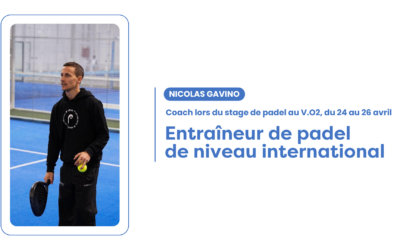 Nicolas Gavino, un entraîneur de padel international arrive au V.O2 !